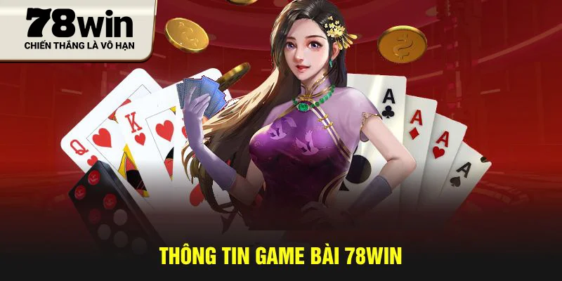 Thông tin game bài 78WIN